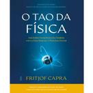 O tao da Física uma análise dos Paralelos entre a física moderna e o misticismo oriental