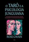 O Tarô e a Psicologia Junguiana - Nova Edição: Uma Jornada Através dos Arquétipos, Tipos de Personal