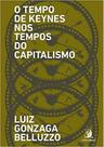 O tempo de keynes nos tempos do capitalismo - CONTRACORRENTE