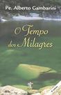 O tempo dos milagres O tempo dos milagres