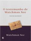 O testemunho de watchman nee O testemunho de watchman nee