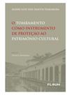 O tombamento como instrumento de proteção ao patrimônio cultural
