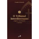 O tribunal interdiocesano - PAULUS O tribunal interdiocesano - PAULUS