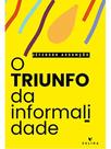O triunfo da informalidade