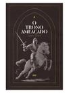 O trono ameaçado