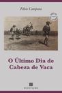 O último dia de cabeza de vaca