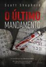 O Último Mandamento - Um Serial Killer Que Usa os Mandamentos Bíblicos
