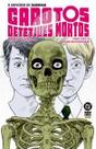 O Universo de Sandman: Garotos Detetives Mortos - A Era Clássica O Universo de Sandman: Garotos Detetives Mortos - A Era Clássica
