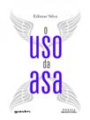 O uso da asa - vol. 1