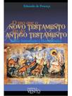 O uso que o novo testamento faz do antigo testamento