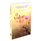 O Valor da Fé O Valor da Fé