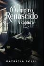 O Vampiro Renascido: A Captura