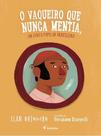 O Vaqueiro Que Nunca Mentia