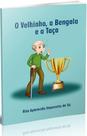 O Velhinho, A Bengala e a Taça