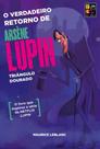 O verdadeiro retorno de arsène lupin