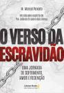 O Verso da Escravidão - Uma Jornada de Sofrimento, Amor e Redenção