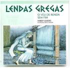 O véu de renda sem fim - lendas gregas O véu de renda sem fim - lendas gregas