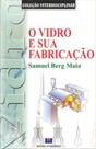 O vidro e sua fabricação