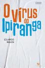O vírus do ipiranga - CARLINI E CANIATO