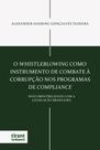 O Whistleblowing como Instrumento de Combate à Corrupção nos Programas de Compliance