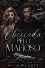 Obcecada Pelo Mafioso Obcecada Pelo Mafioso