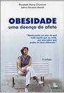 Obesidade uma doença do afeto - voce quer mudar este quadro entao mude! Obesidade uma doença do afeto - voce quer mudar este quadro entao mude!