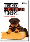 Objeções De Um Rottweiler Amoroso