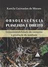 Obsolescencia Planejada E Direito - Livraria do Advogado Obsolescencia Planejada E Direito - Livraria do Advogado