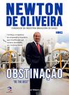 Obstinação "be the best" - newton de oliveira - Editora Eficaz