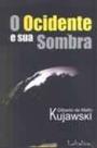 Ocidente e sua sombra, o Ocidente e sua sombra, o