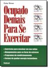 Ocupado demais para se exercitar