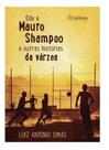 Ode Mauro Shampoo e Outras Historias Da Varzea