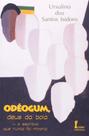 Odéogum - o deus da bola