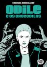 Odile e os crocodilos - volume unico - comix zone Odile e os crocodilos - volume unico - comix zone