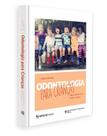 Odontologia para crianças - repensando sua prática diária