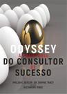 Odyssey - A Trajetória Do Consultor De Sucesso Odyssey - A Trajetória Do Consultor De Sucesso