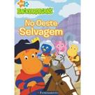 Oeste Selvagem, No - Coleção Backyardigans Oeste Selvagem, No - Coleção Backyardigans