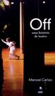 Off - uma historia de teatro - GLOBO