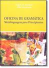 Oficina de Gramática: Metalinguagem Para Principiantes - PONTES Oficina de Gramática: Metalinguagem Para Principiantes - PONTES