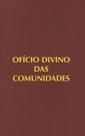 Ofício Divino das Comunidades Ofício Divino das Comunidades