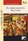 Ofrecimiento del pago, el Ofrecimiento del pago, el