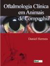 Oftalmologia Clínica Em Animais De Companhia - MedVet Oftalmologia Clínica Em Animais De Companhia - MedVet