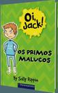 Oi, Jack - Os primos malucos