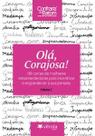 Olá, corajosa! 99 cartas de mulheres empreendedoras para incentivar e engrandecer a sua jornada (Volume 2) Olá, corajosa! 99 cartas de mulheres empreendedoras para incentivar e engrandecer a sua jornada (Volume 2)