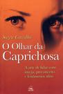 Olhar da caprichosa, o - BATEL