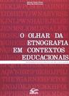 Olhar Da Etnografia Em Contextos Educacionais Interpretando Práticas de Linguagem, O - Edifurb Olhar Da Etnografia Em Contextos Educacionais Interpretando Práticas de Linguagem, O - Edifurb