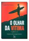 Olhar Da Vitima, O