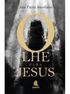 Olhe para jesus Olhe para jesus