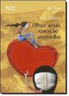 Olhos Azuis Coração Vermelho - ARTES E OFICIOS
