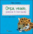 Onca, Veado, Poesia e Bordado